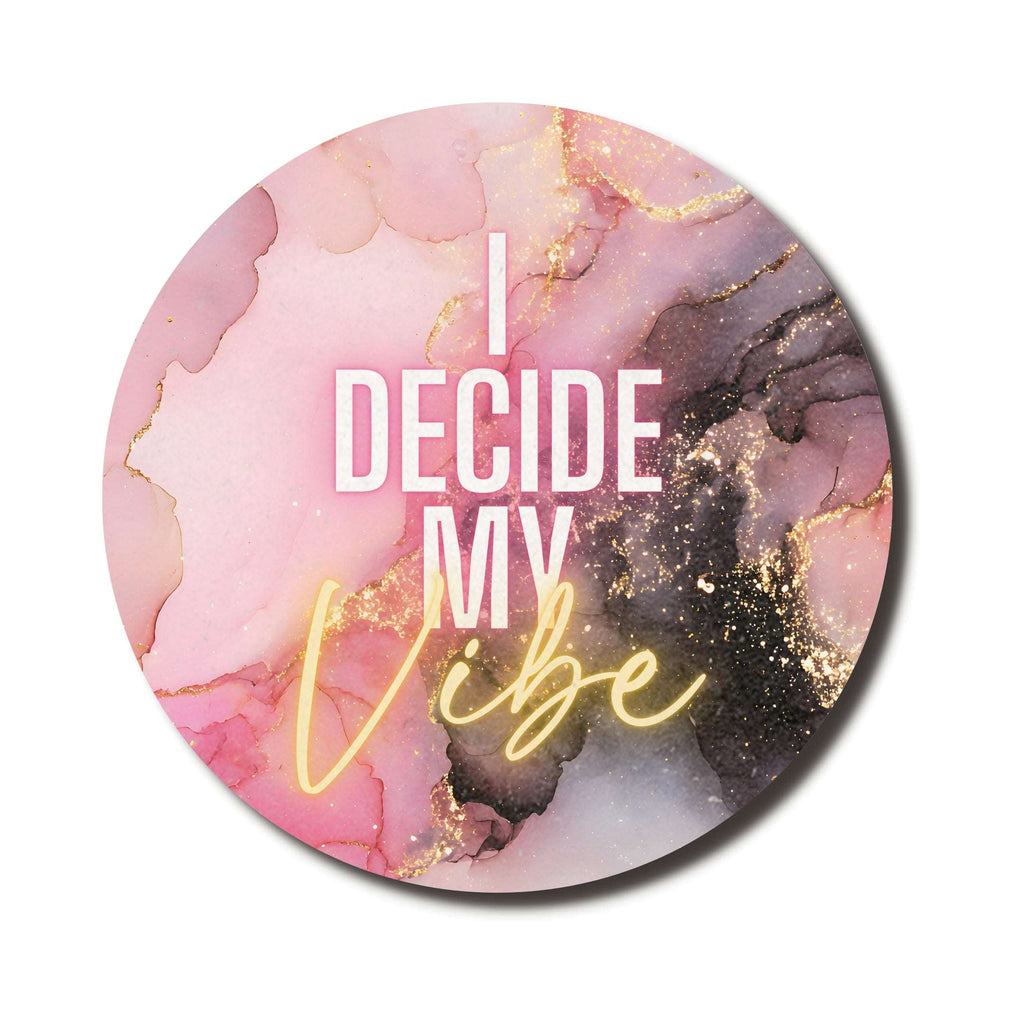 I Decide My Vibe Circle Mouse Pad