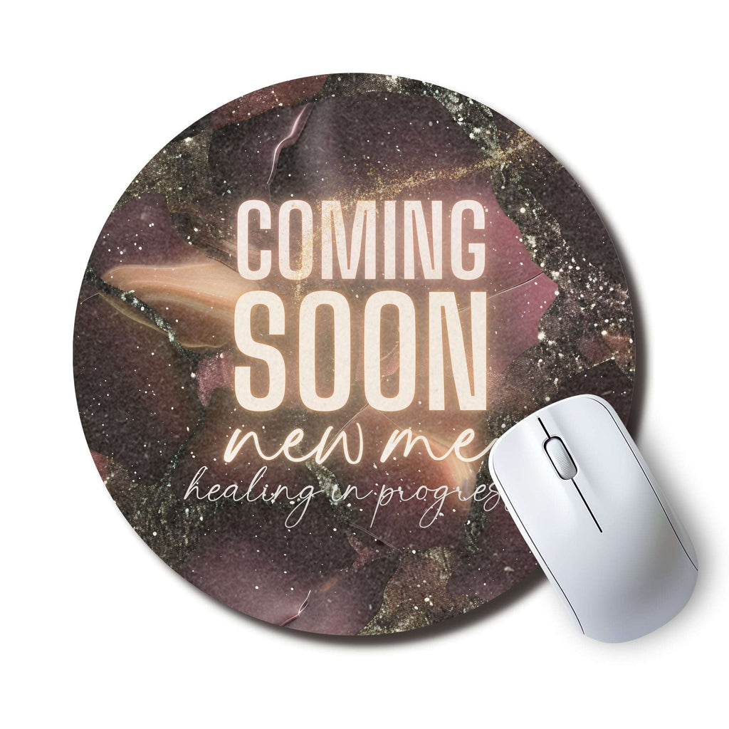 Coming Soon New Me Circle Mouse Pad